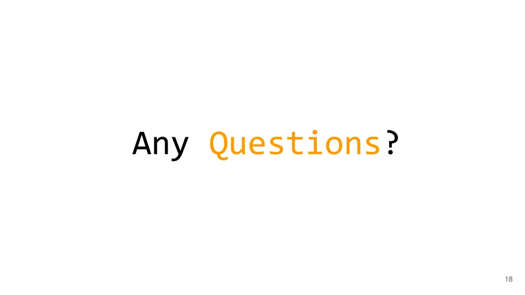 any questions
