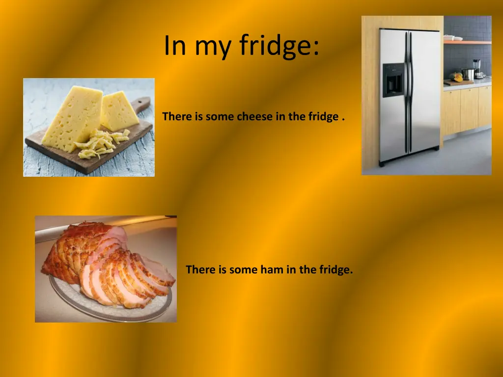 in my fridge