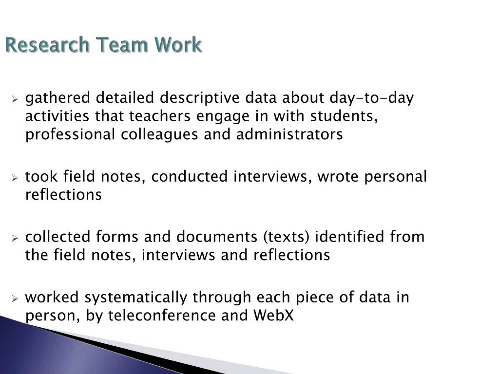 gathered detailed descriptive data about
