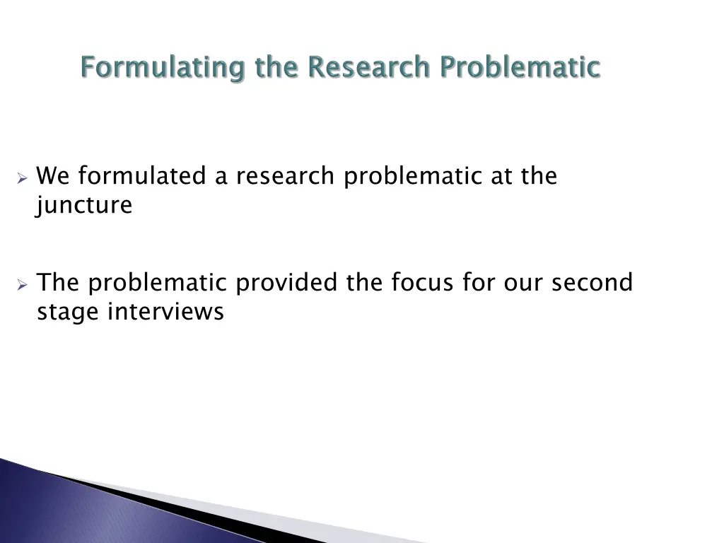 we formulated a research problematic