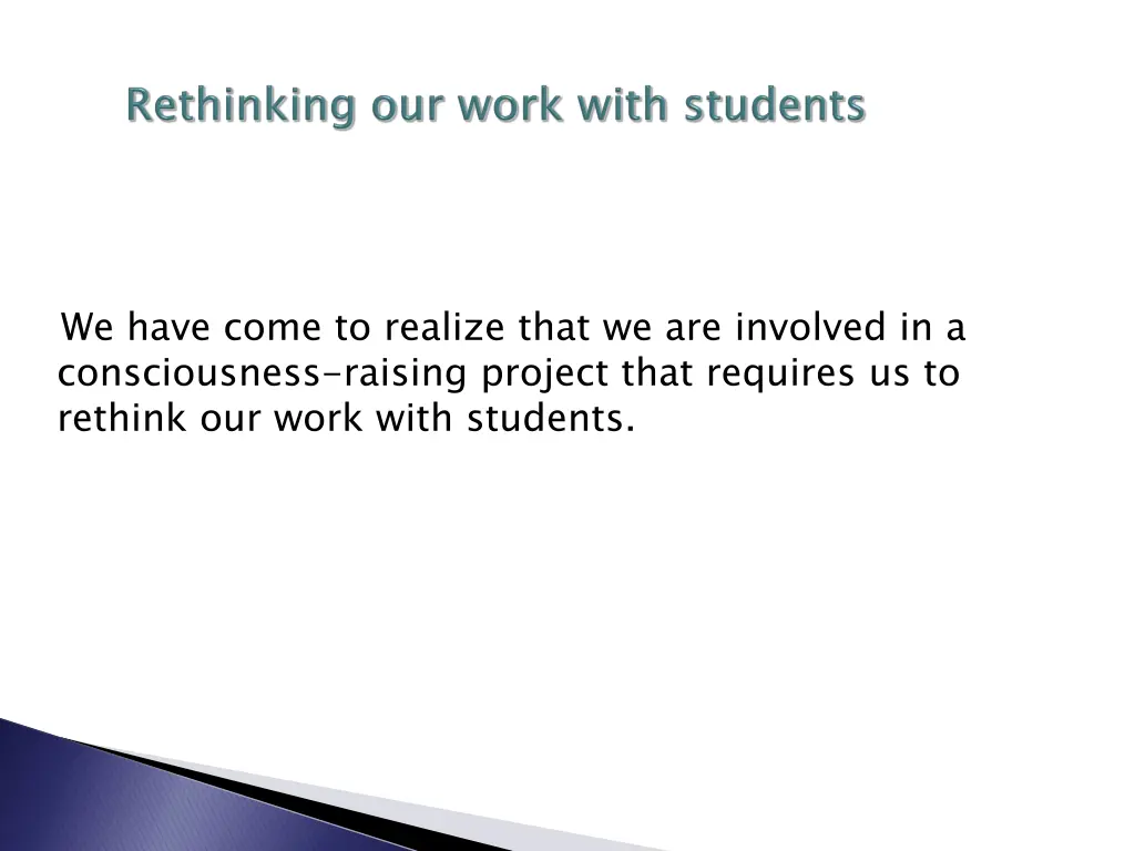 we have come to realize that we are involved