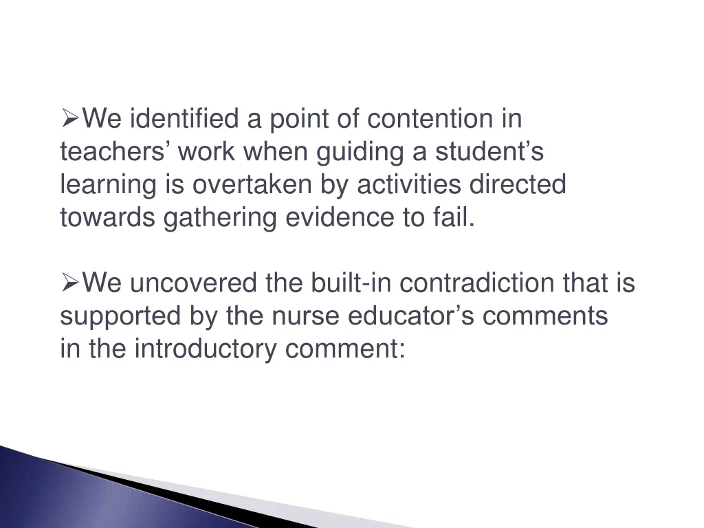 we identified a point of contention in teachers