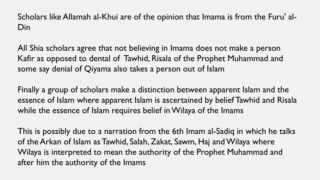 scholars like allamah al khui are of the opinion