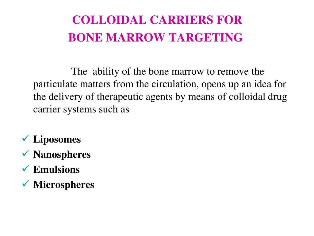 colloidal carriers for bone marrow targeting