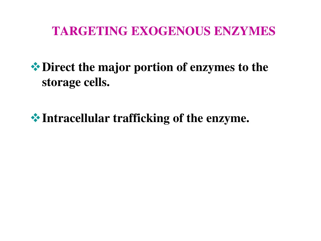 targeting exogenous enzymes