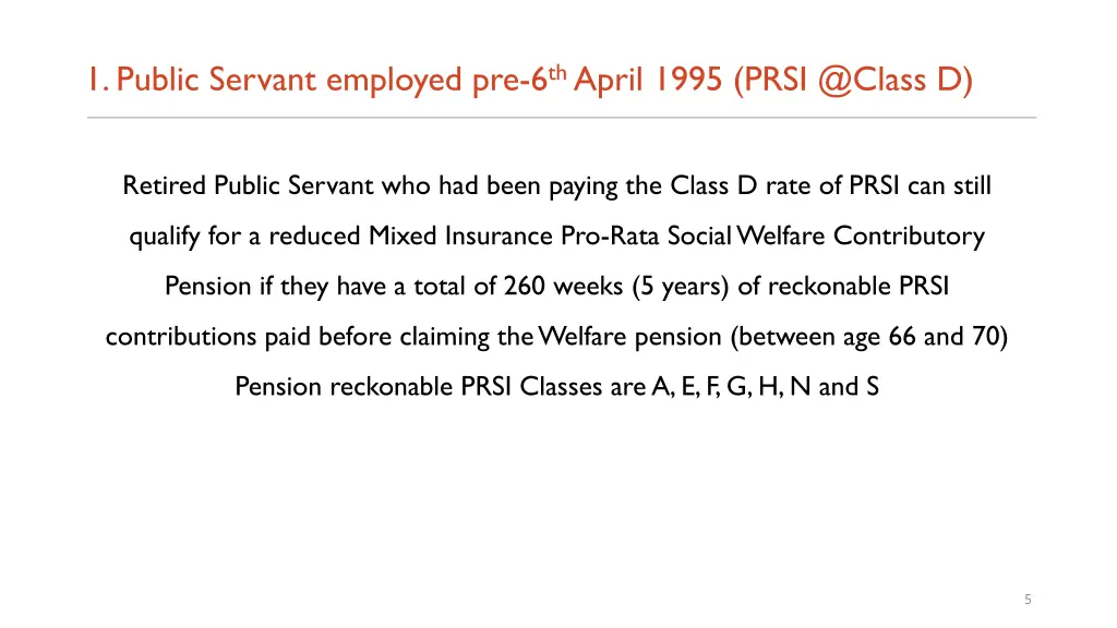 1 public servant employed pre 6 th april 1995 2