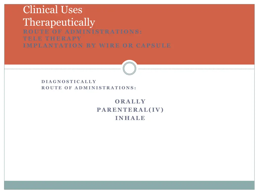 clinical uses therapeutically route