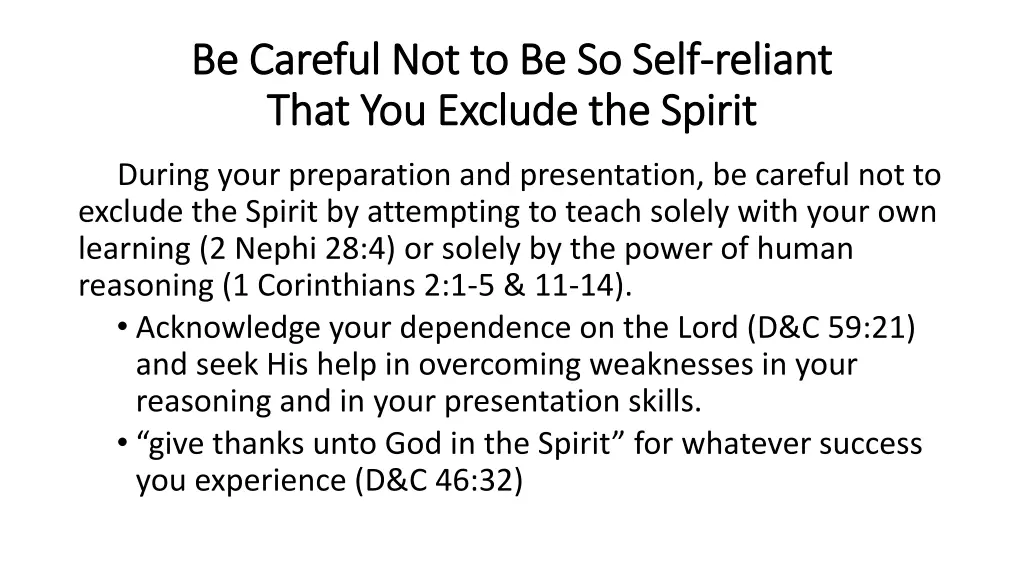 be careful not to be so self be careful
