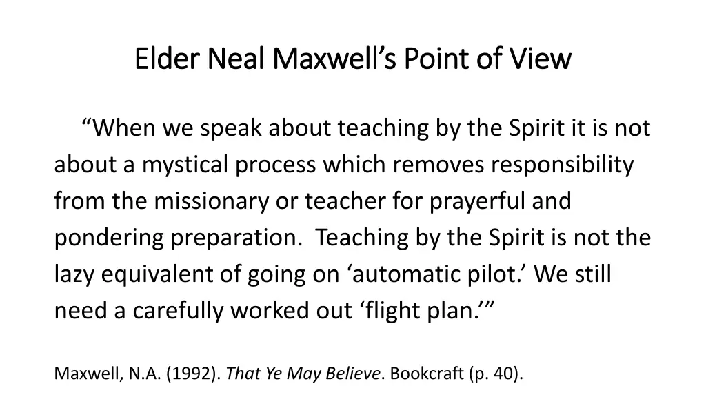 elder neal maxwell s point of view elder neal