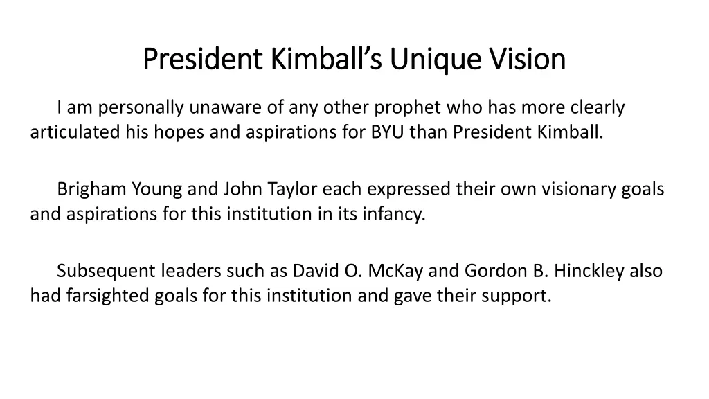 president kimball s unique vision president