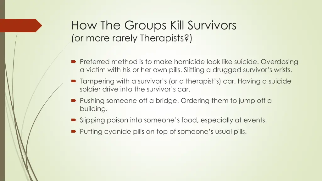how the groups kill survivors or more rarely