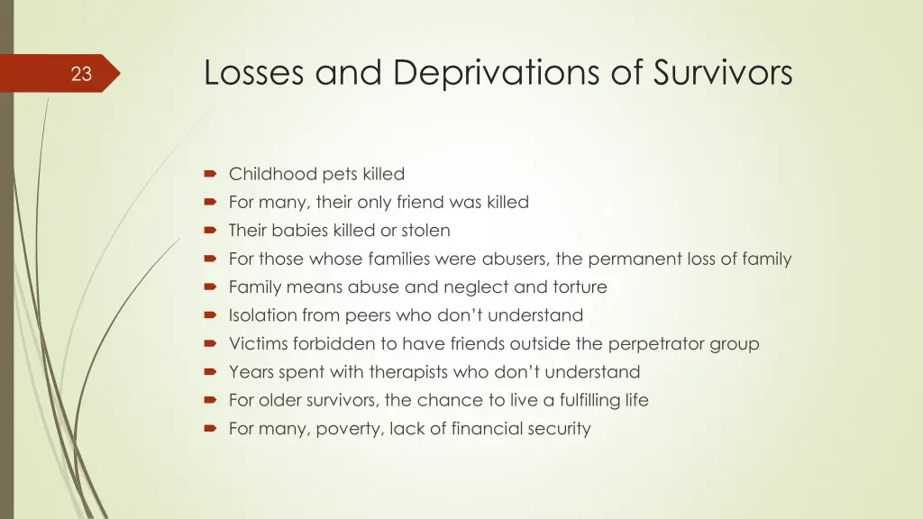 losses and deprivations of survivors