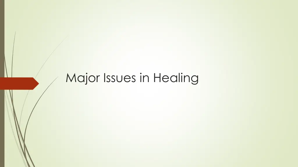 major issues in healing