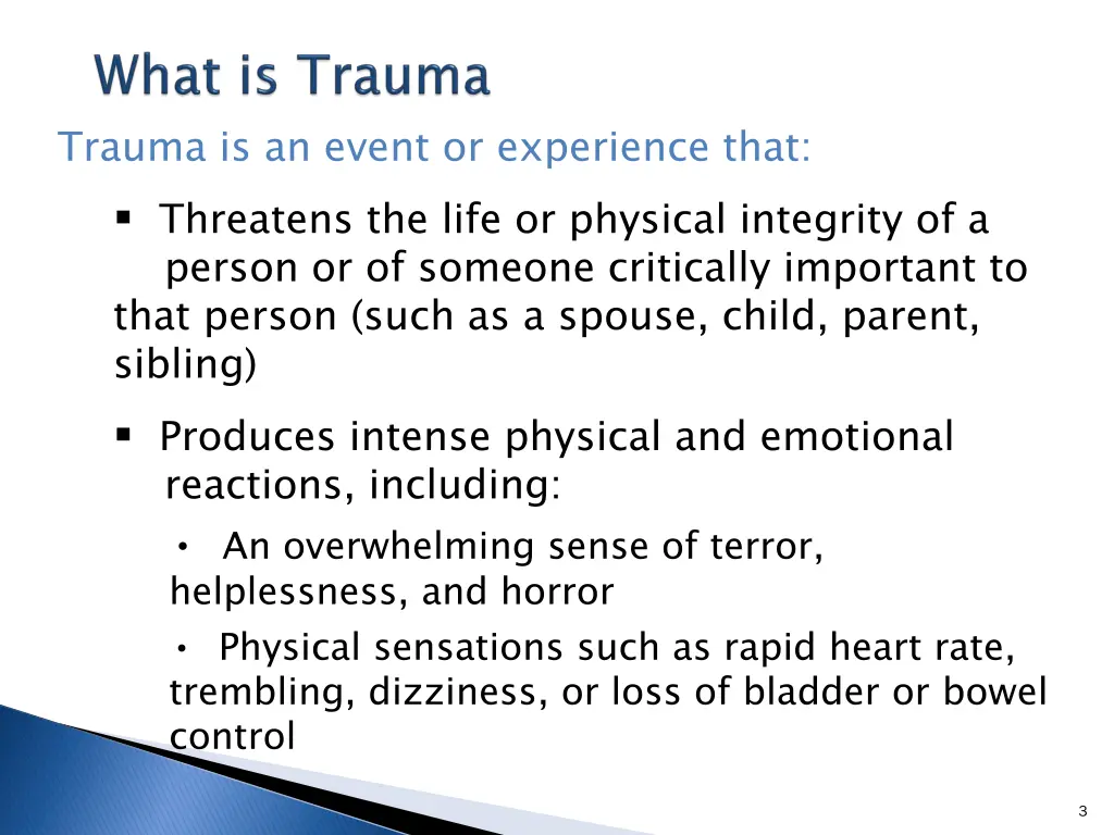 trauma is an event or experience that threatens