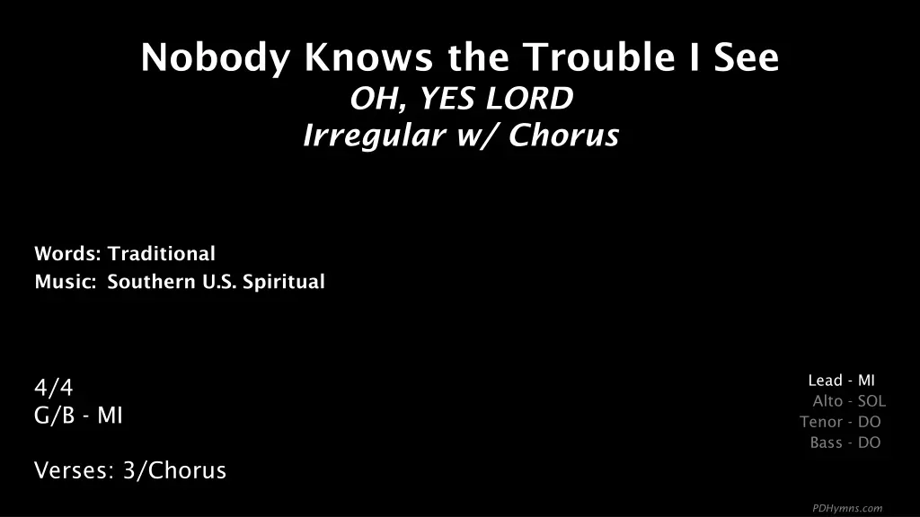 nobody knows the trouble i see oh yes lord