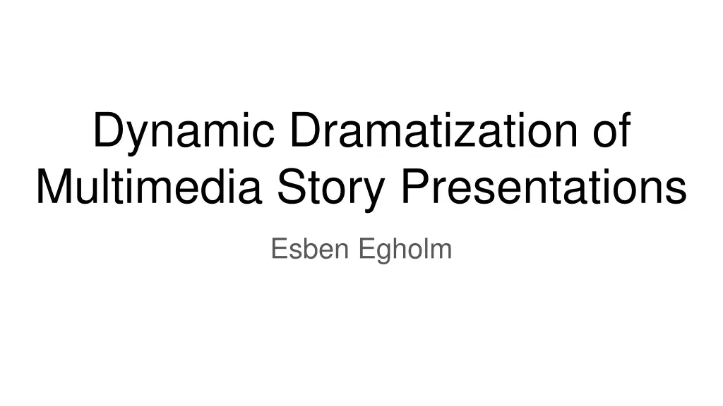 dynamic dramatization of multimedia story