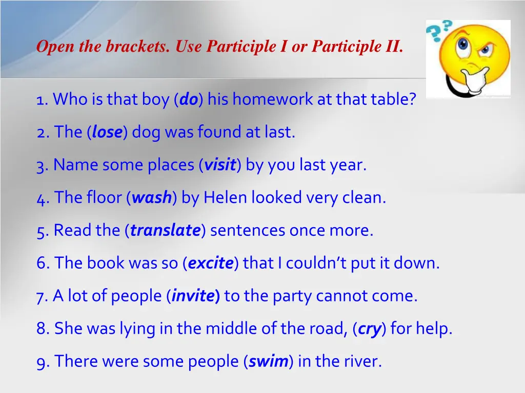 open the brackets use participle i or participle