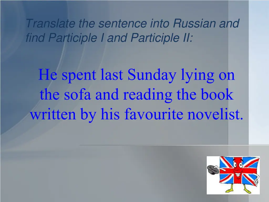 ranslate the sentence into russian and find