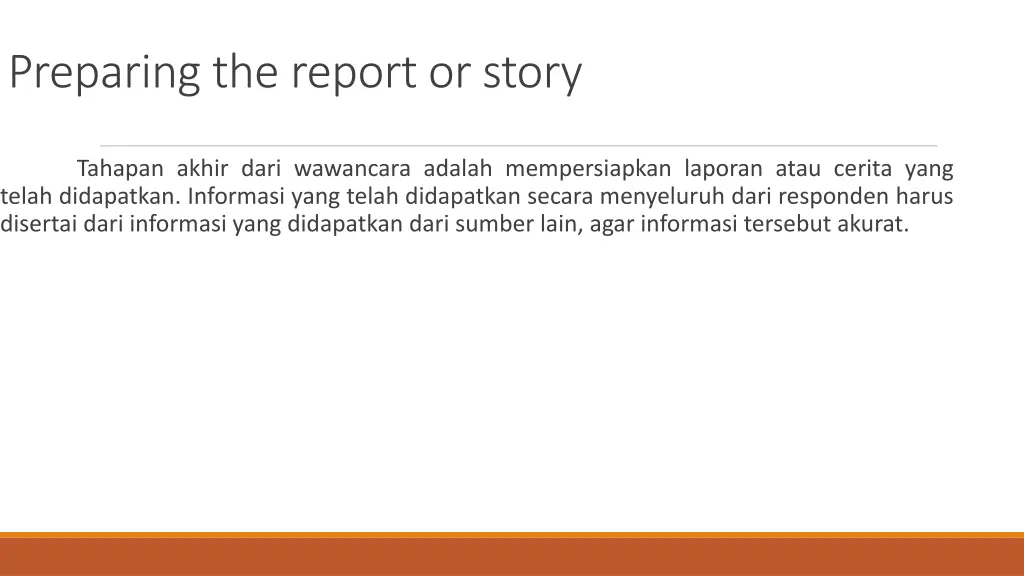 preparing the report or story