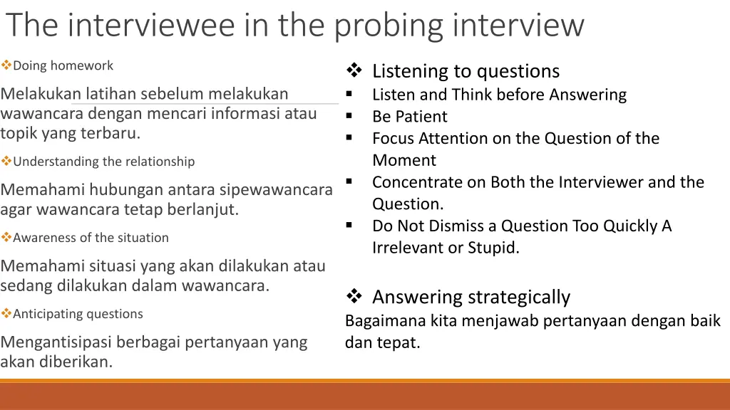 the interviewee in the probing interview
