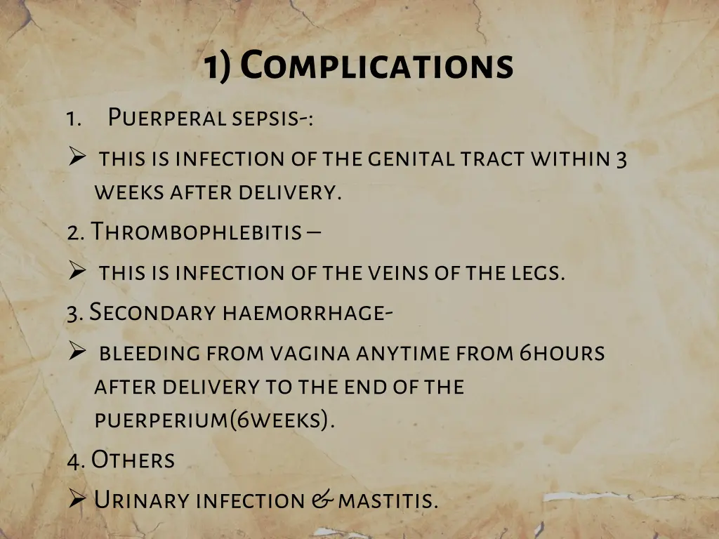 1 complications 1 puerperal sepsis this
