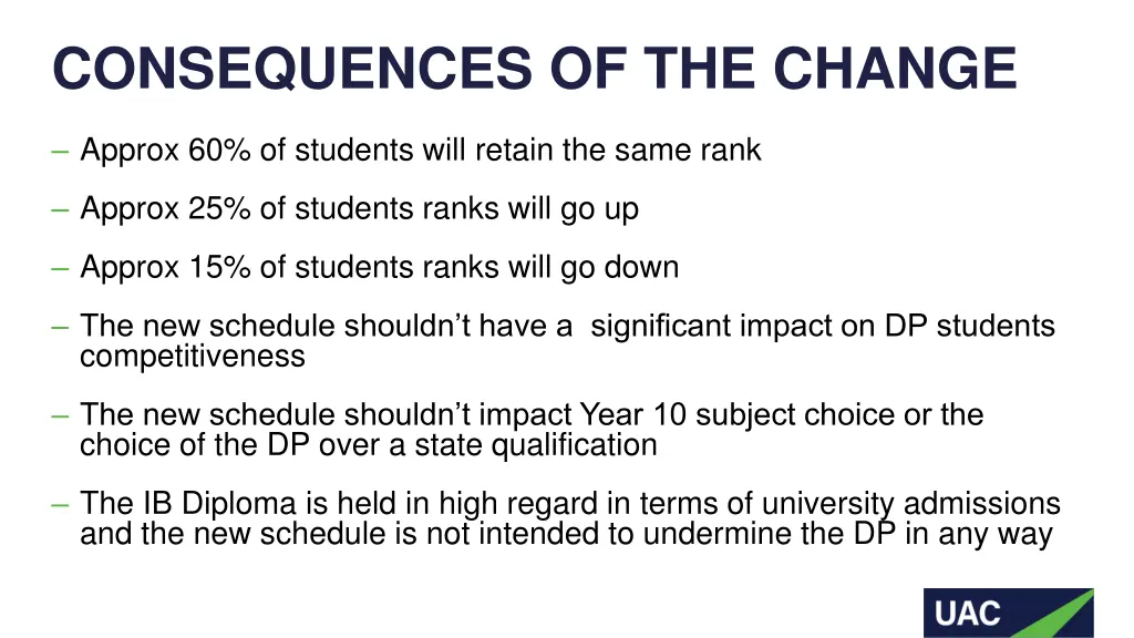 consequences of the change