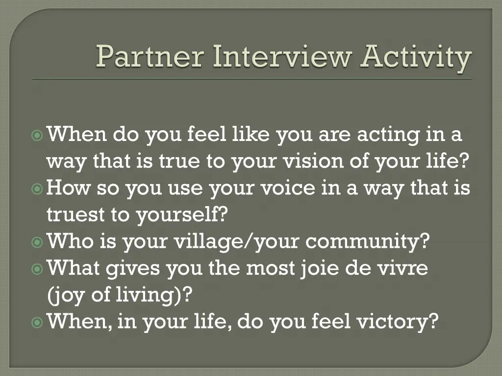 when do you feel like you are acting