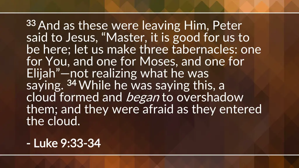 33 33 and as these were leaving him peter said