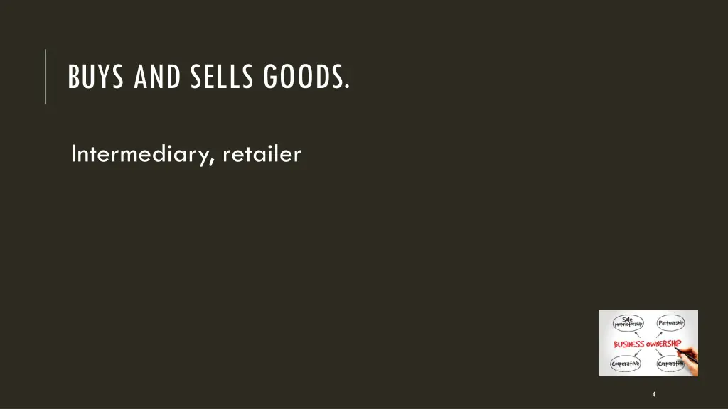 buys and sells goods