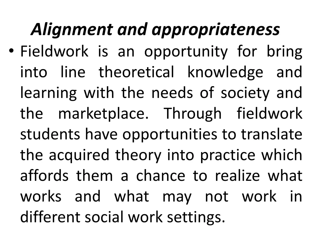 alignment and appropriateness fieldwork