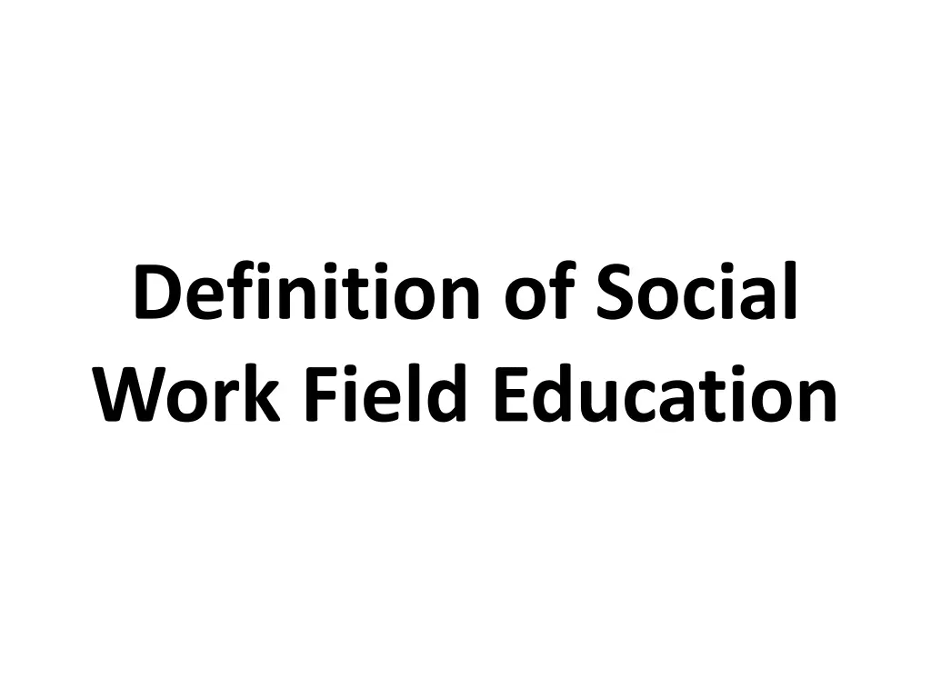 definition of social work field education