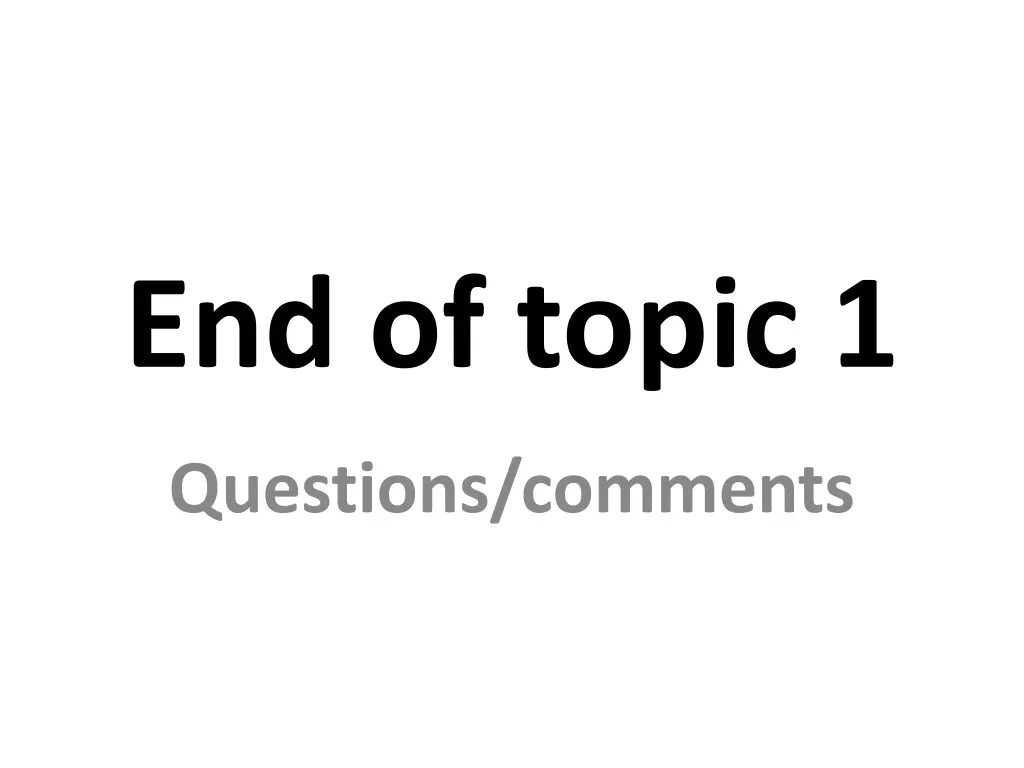 end of topic 1