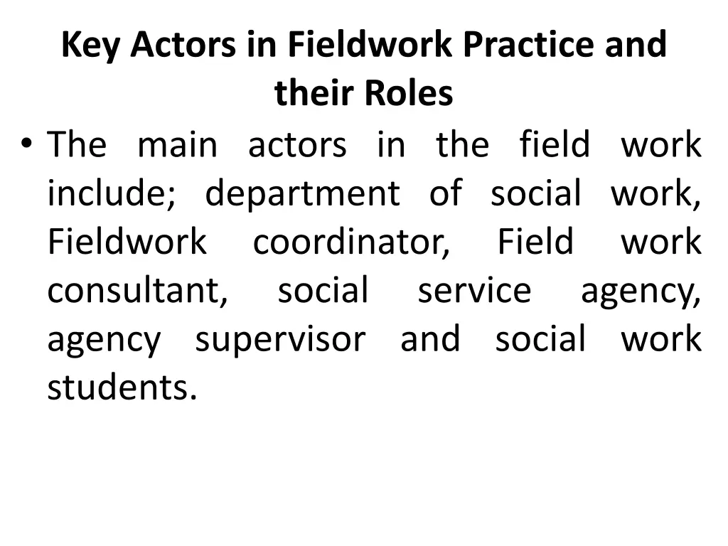 key actors in fieldwork practice and their roles