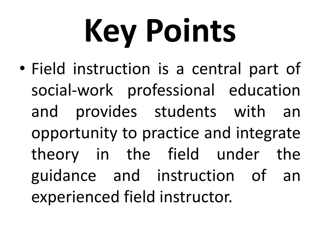 key points field instruction is a central part