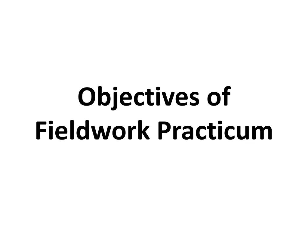 objectives of fieldwork practicum