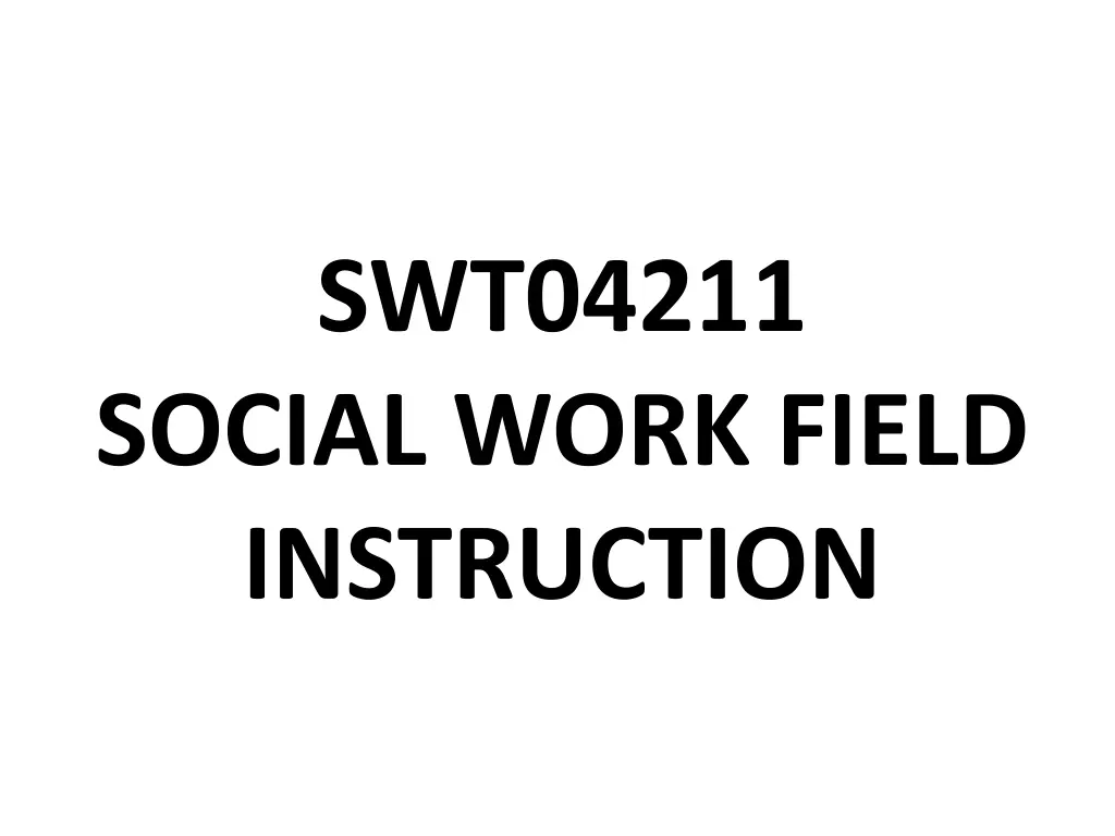 swt04211 social work field instruction