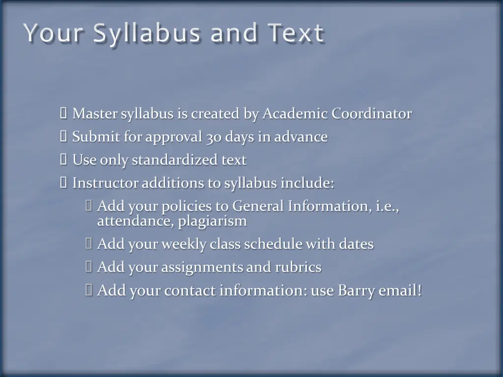 your syllabus and text