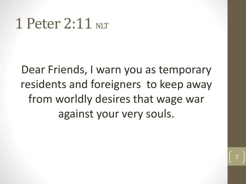 1 peter 2 11 nlt