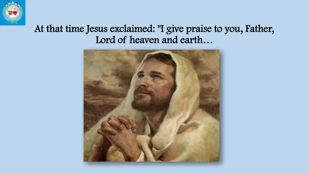 at that time jesus exclaimed i give praise