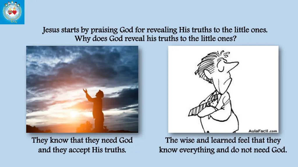 jesus starts by praising god for revealing