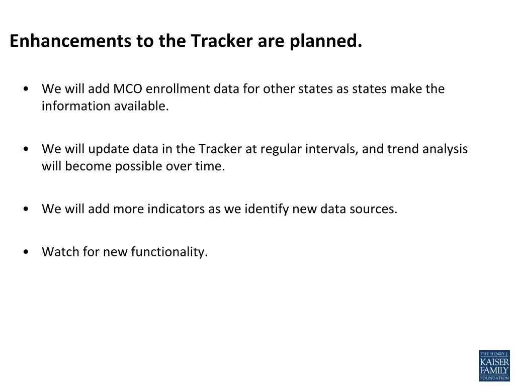 enhancements to the tracker are planned
