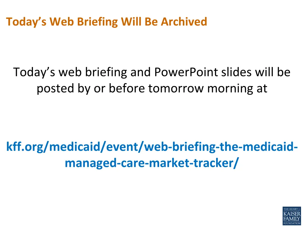 today s web briefing will be archived