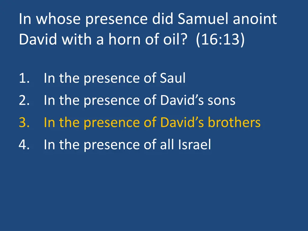 in whose presence did samuel anoint david with 1