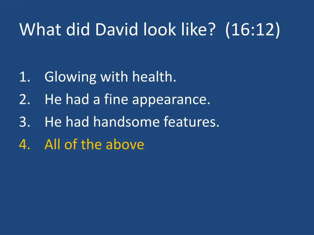what did david look like 16 12 1