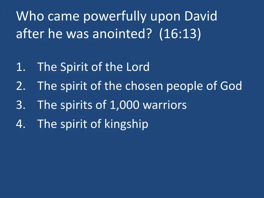 who came powerfully upon david after
