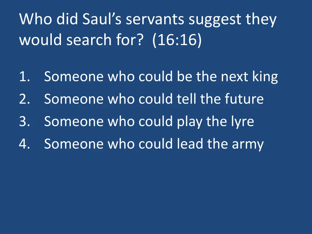 who did saul s servants suggest they would search