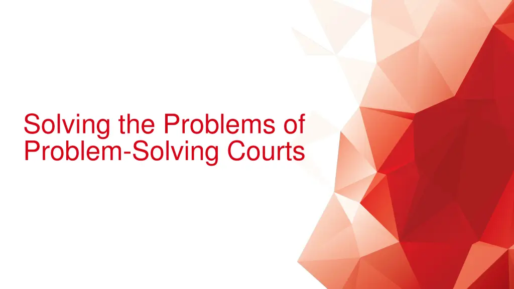 solving the problems of problem solving courts