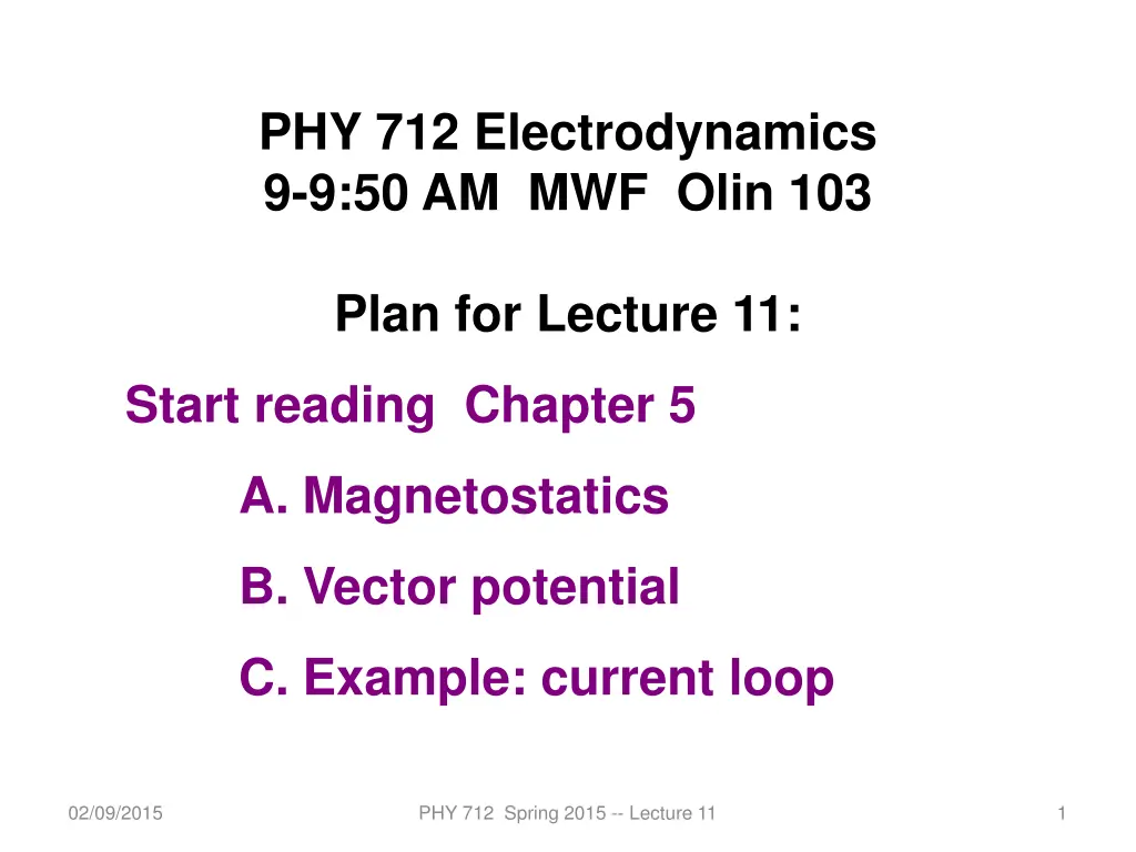 phy 712 electrodynamics 9 9 50 am mwf olin 103