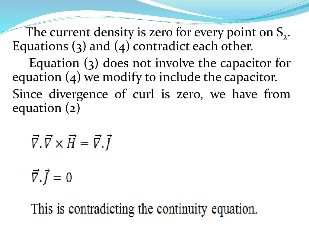 the current density is zero for every point