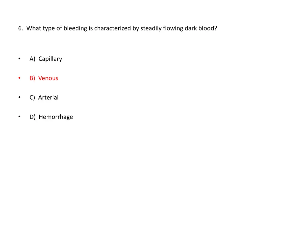 6 what type of bleeding is characterized